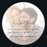 Love and Thanks Wedding Photo Favour  Classic Round Sticker<br><div class="desc">Customise these wedding favour thank you stickers with your favourite photograph,  your message and names.  Your photo is faded behind the text so it makes your message easier to read.</div>