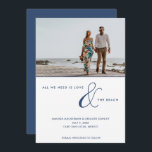 Love and the Beach Photo Beach Wedding  Save The Date<br><div class="desc">Elegant beach photo wedding save the date card in our "All we need is love and the beach" typography design. Customise with your photo and wedding details.</div>