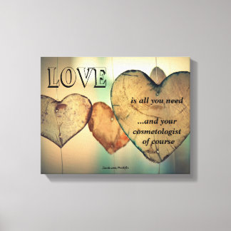 Love And Your Cosmetologist Canvas Print