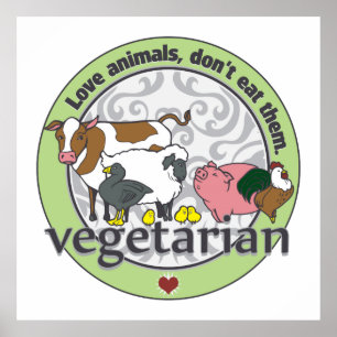 Love Animals Dont Eat Them Vegetarian Poster