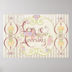 Love Anyway (Embellished Design) Poster