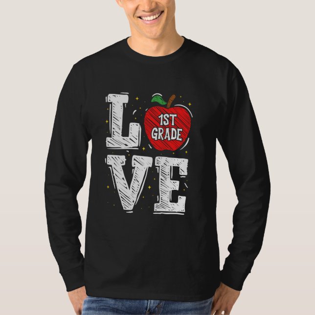 LOVE Apple 1st Grade Teacher Student School T-Shirt (Front)