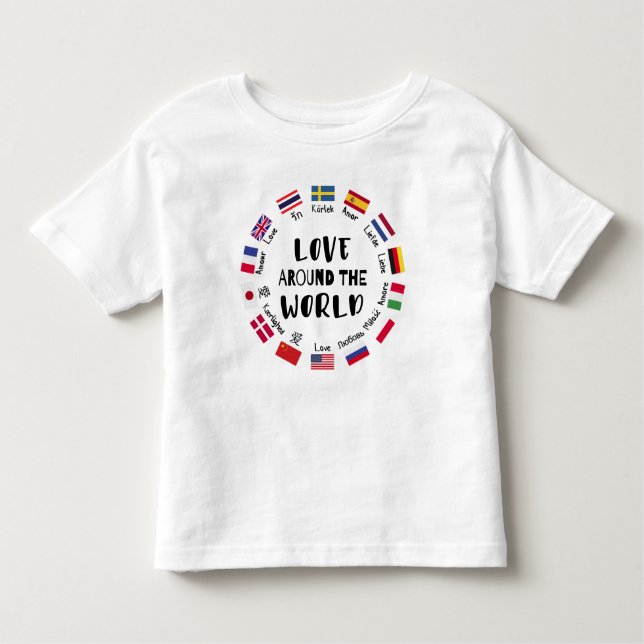 Love Around the World Languages  Toddler T-Shirt (Front)
