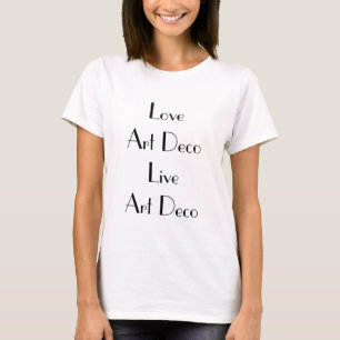 Love Art Deco Live Art Deco Typography T-Shirt