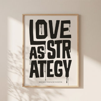 Love As Strategy - Typography Print | Wall Art