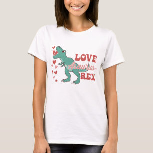 Love-Asaurus Rex Funny T-Shirt