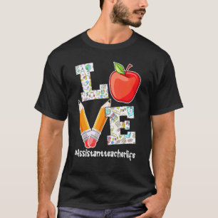 Love Assistant Teacher Life Matching School T-Shirt