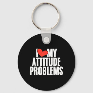 Love Attitude Problem Funny Sarcastic Humourous Key Ring