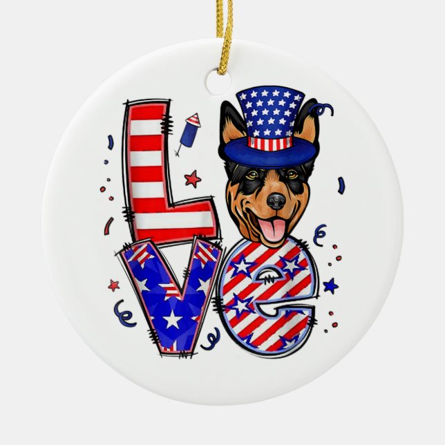 Love Australian Kelpie Patriotic 4th Of July  Ceramic Ornament (Front)