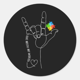 Love Autism Awareness Month Need No Words ASL SPED Classic Round Sticker