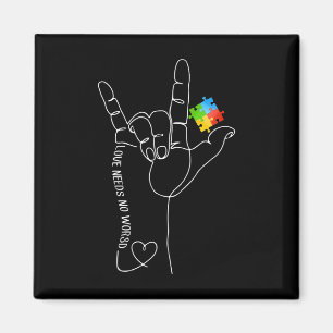 Love Autism Awareness Month Need No Words ASL SPED Magnet