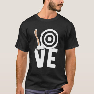 Love Axe Throwing Axe Thrower Axe Throw T-Shirt