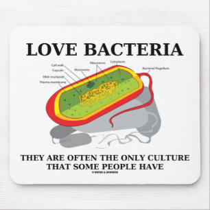 Love Bacteria Only Culture Some People Have Mouse Pad