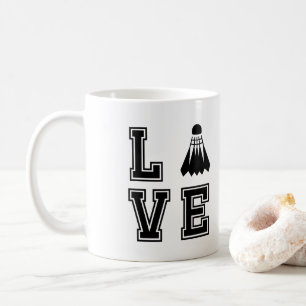Love Badminton  Coffee Mug
