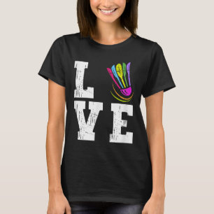 Love Badminton Fan Team Player Distressed Shuttle T-Shirt