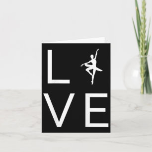 Love Ballet For Ballerina Dancer Lover Dance Silho Card