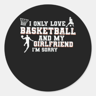Love Basketball and My Girlfriend Design Classic Round Sticker