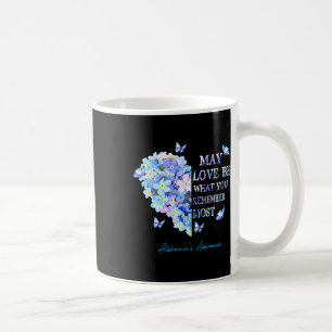 Love Be What You Remember Most Alzheimerheimer Cut Coffee Mug
