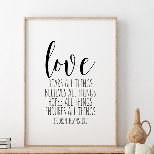 Love Bears All Things, 1 Corinthians 13:7 Poster (Creator Uploaded)