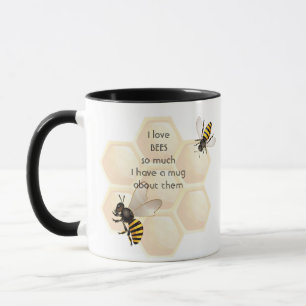 Love BEES so much I  So Much Fun Quote  Mug
