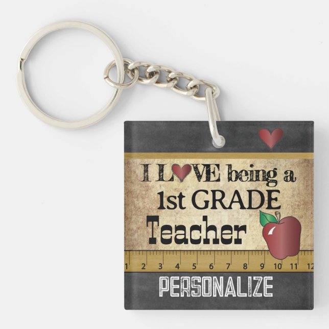 Love Being a 1st Grade Teacher  Key Ring (Front)