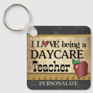 Love Being a Daycare Teacher  Key Ring