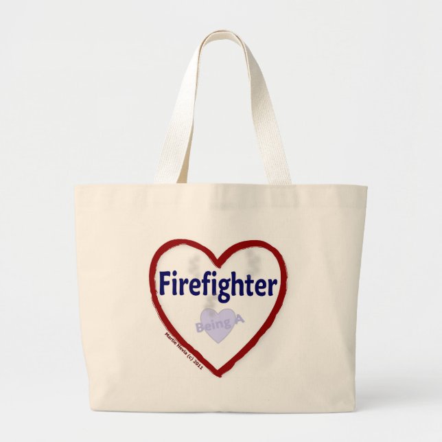 Love Being A Firefighter Large Tote Bag (Front)