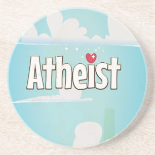 Love being an Atheist Coaster