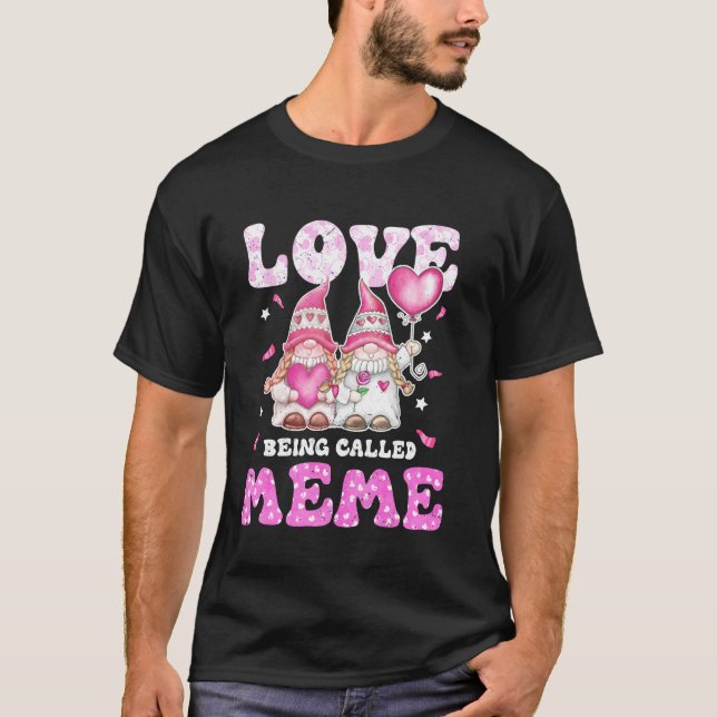 Love Being Called Meme Gnomes Grandma & Grandkids  T-Shirt (Front)