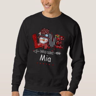 Love Being Called Mia Snowman Christmas Red Plaid Sweatshirt