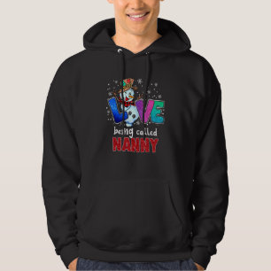 Love Being Called Nanny Snowman Funny Christmas Pa Hoodie