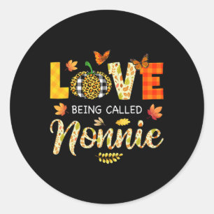 Love Being Called Nonnie Pumpkin Fall Leaves Thank Classic Round Sticker