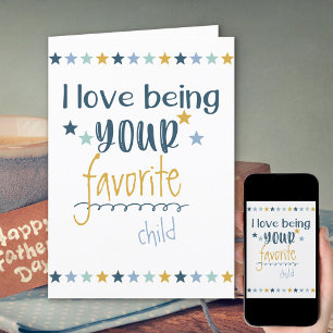 Love being your Favourite - Funny Happy Fathers Holiday Card