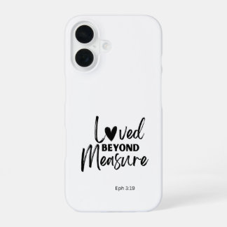 Love beyond measure Eph 3:19 iPhone 16 Case