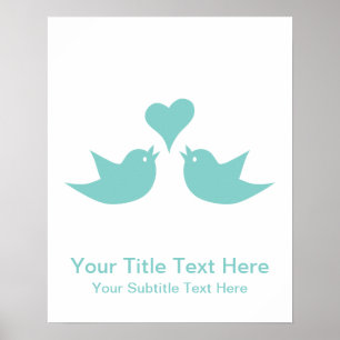 Love Birds with Heart Custom Text Poster
