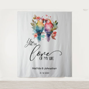 Love Birds. You are the love of my life! Tapestry