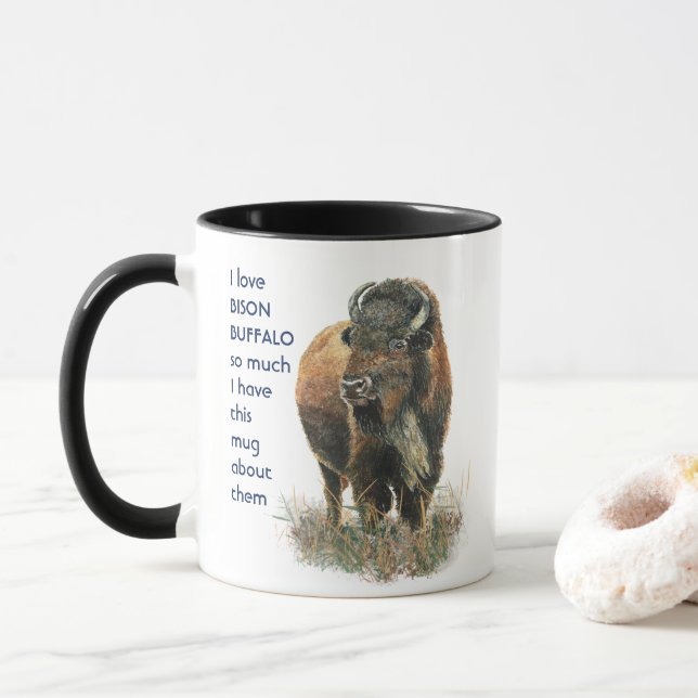Love BISON BUFFALO so so much I Fun Quote  Mug (With Donut)