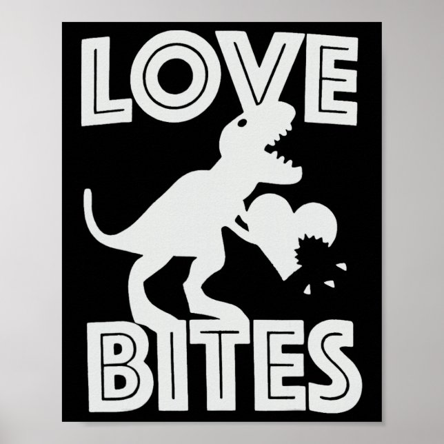 Love Bites Dinosaur Valentine  Poster (Front)