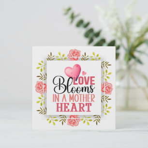 Love Blooms in a Mother's Heart I Pink Flowers Card