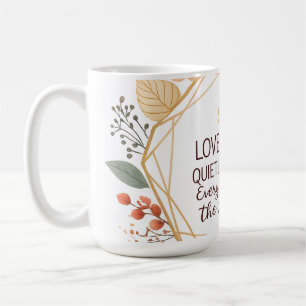 Love Blooms Quietly – Floral Quote Watercolour Coffee Mug