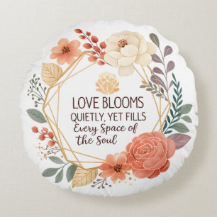 Love Blooms Quietly - Floral Quote Watercolour Round Cushion