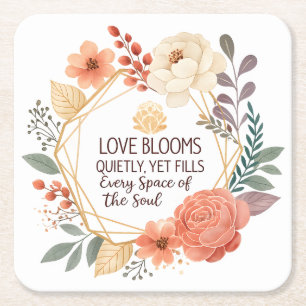 Love Blooms Quietly – Floral Quote Watercolour Square Paper Coaster