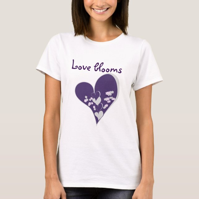 Love Blooms T-Shirt (Front)