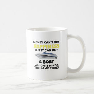 Love Boating Money Cant Buy Happiness Can Buy Boat Coffee Mug