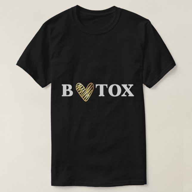 Love Botox T-Shirt Cosmetic Injections Beauty Gift (Design Front)