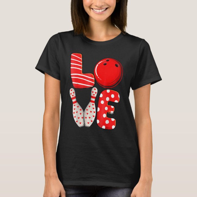 LOVE Bowling Ball & Pins Group Matching Valentine  T-Shirt (Front)