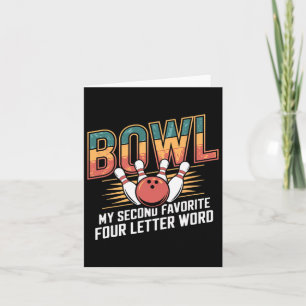 Love Bowling Bowl Is My Second Favourite Word Desi Card