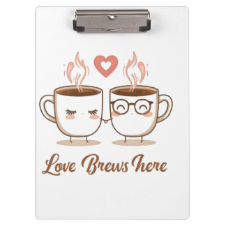 Love Brews Here – Cute Romantic Coffee Couple Clipboard