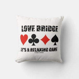 Love Bridge It's A Relaxing Game (Four Card Suits) Cushion