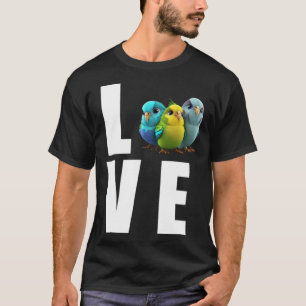 Love Budgie Mom Budgerigar Parakeet Bird 3 T-Shirt